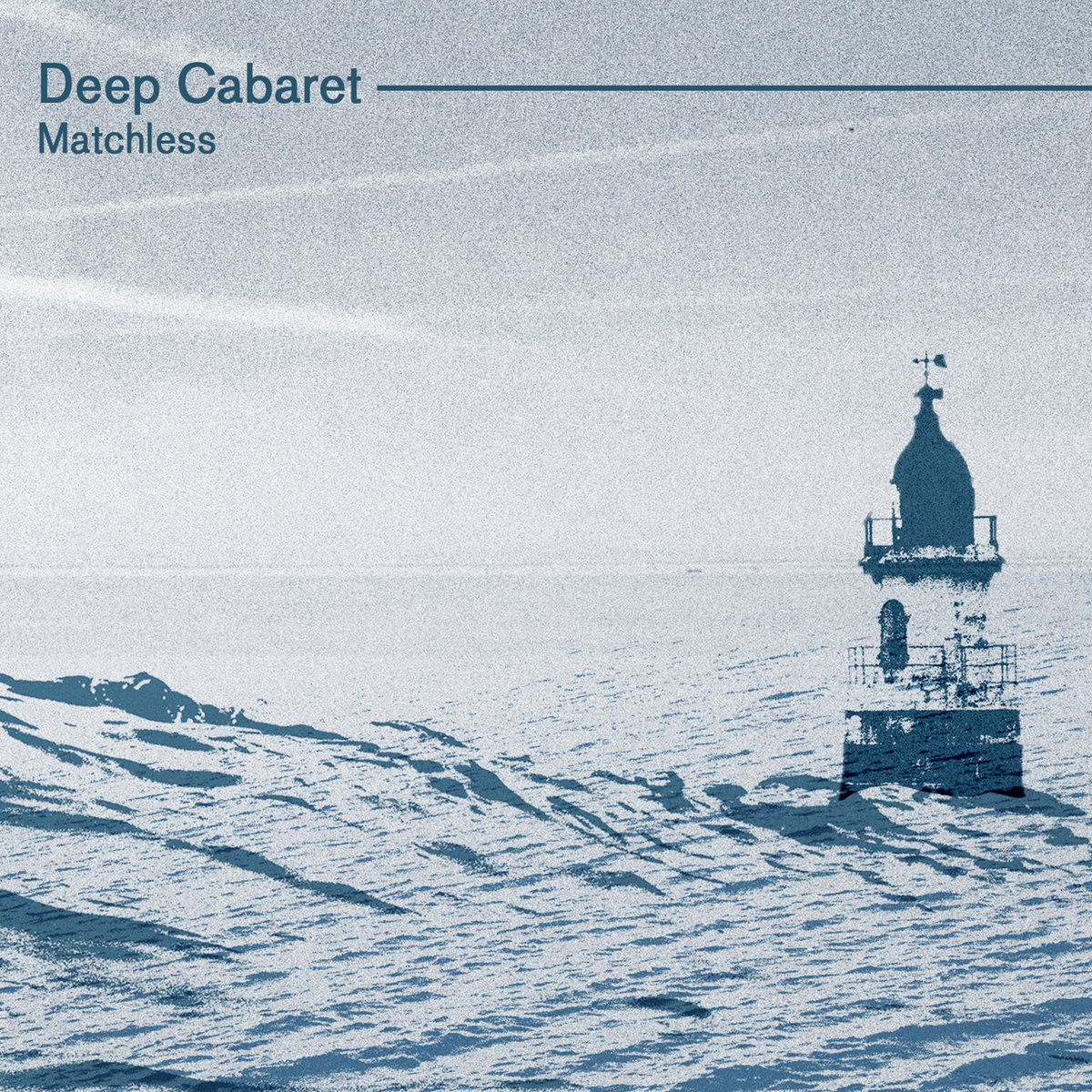 Matchless by Deep Cabaret
